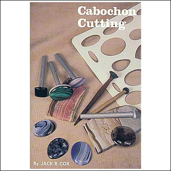 Afbeelding van Cabochon Cutting, Jack R. Cox