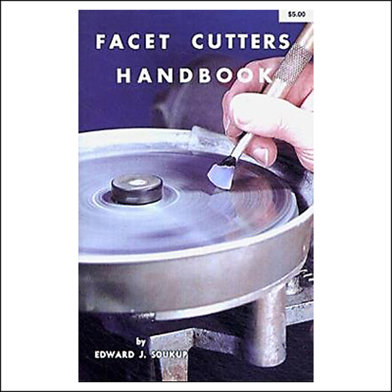 Afbeelding van Facet Cutters Handbook, Edward J. Soukup