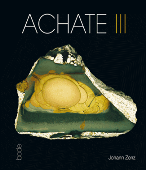 Afbeelding van ACHATE (Agates) III, Johan Zenz (Hèt derde Agatenboek)
