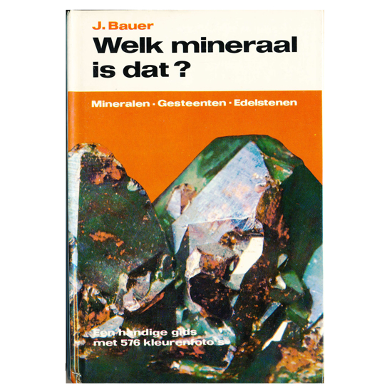 Afbeelding van Welk Mineraal is dat? J.Bauer (Boek)